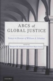 Margaret-M DeGuzman et Diane Marie Amann - Arcs of Global Justice - Essays in Honour of William-A Schabas.