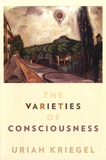 Uriah Kriegel - The Varieties of Consciousness.