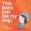Richard Byrne - This book just ate my dog.