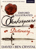 David Crystal et Ben Crystal - Oxford Illustrated Shakespeare Dictionary.