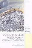 Barbara Simpson et Line Revsbaek - Doing Process Research in Organizations - Noticing Differently.