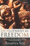 Amartya Sen - Development as Freedom.