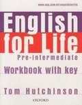 Tom Hutchinson - English for life - Pre-intermediate Workbook with key.