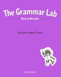Kenna Bourke - The Grammar Lab. Teacher'S Book Three.