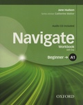 Jane Hudson - Navigate Workbook with key - Beginner A1. 1 CD audio