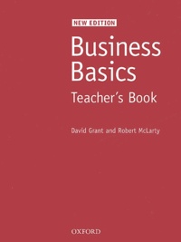 David Grant et Robert McLarty - Business Basics - Teacher's Book.