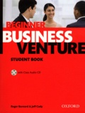 Roger Barnard et Jeff Cady - Business Venture THIRD EDITION 2011 Beginner Student's Book Pack - Beginner student book. 1 CD audio