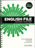 Christina Latham-Koenig et Clive Oxenden - English file intermediate Teacher's Book - With Test and Assessment CD-ROM.