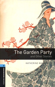 Katherine Mansfield - The Garden Party and Other Stories.