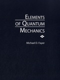 Michael D. Fayer - Elements of Quantum Mechanics.