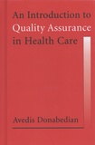 Avedis Donabedian - An Introduction to Quality Assurance in Health Care.