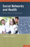 Thomas W. Valente - Social Networks and Health - Models, Methods, and Applications.