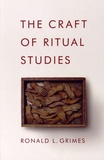 Ronald L. Grimes - The Craft of Ritual Studies.