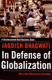 Jagdish Bhagwati - In Defense of Globalization.