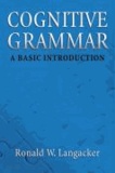 Cognitive Grammar - A Basic Introduction.