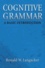 Cognitive Grammar - A Basic Introduction.