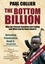 Paul Collier - Bottom Billion : Why the Poorest Countries Are Failing.