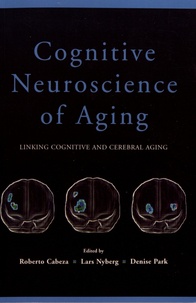 Roberto Cabeza et Lars Nyberg - Cognitive Neuroscience of Aging - Linking Cognitive and Cerebral Aging.
