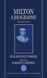William Riley Parker - Milton - A biography, Volume 1, The Life.