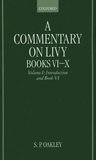 S-P Oakley - A commentary on livy books VI-X - Volume 1, introduction and book VI.