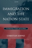 Christian Joppke - Immigration and the Nation-state: The United States, Germany and Great Britain.