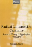 William Croft - Radical Construction Grammar.