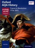 Sally Waller - France in Revolution 1774-1815 - A Level and AS Component 2.