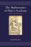 David Fowler - The Mathematics Of Plato'S Academy. A New Reconstruction, Second Edition.