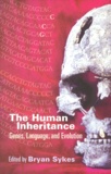 Bryan Sykes et  Collectif - The Human Inheritance. Genes, Language, And Evolution.