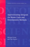 Tim Swartz et Michael Evans - Approximating Integrals Via Monte Carlo And Deterministic Methods.