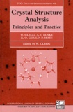 Peter Main et William Clegg - Crystal Structure Analysis. Principles And Practice.