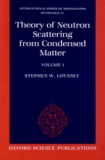 Stephen William Lovesey - Theory of Neutron Scattering from Condensed Matter - Volume 1, Nuclear Scattering.