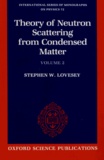 Stephen William Lovesey - Theory of Neutron Scattering from Condensed Matter - Volume 2, Polarization Effects and Magnetic Scattering.