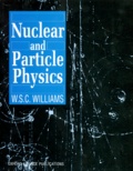W-S-C Williams - Nuclear And Particule Physics.