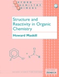 Howard Maskill - Structure And Reactivity In Organic Chemistry.