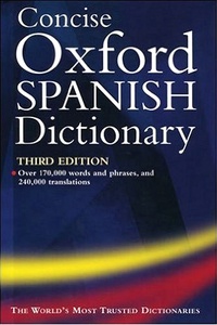  Oxford University Press - Concise Oxford Spanish Dictionnary.