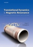 The late Paul T. Callaghan - Translational Dynamics and Magnetic Resonance - Principles of Pulsed Gradient Spin Echo NMR.