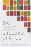 Eric Funkhouser - The Logical Structure of Kinds.
