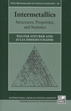 Walter Steurer et Julia Dshemuchadse - Intermetallics - Structures, Properties, and Statistics.