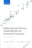 John Brazier et Julie Ratcliffe - Measuring and Valuing Health Benefits for Economics Evaluation.