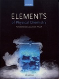Peter Atkins et Julio de Paula - Elements of Physical Chemistry.