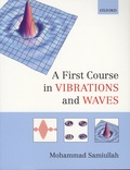 Mohammad Samiullah - A First Course in Vibrations and Waves.