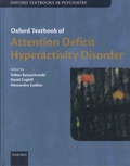 Tobias Banaschewski et David Coghill - Oxford Textbook of Attention Deficit Hyperactivity Disorder.