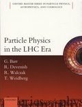 Giles Barr et Robin Devenish - Particle Physics in the LHC Era.