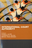 Karen J. Alter et Laurence R. Helfer - International Court Authority.