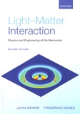 John Weiner et Frederico Nunes - Light-Matter Interaction - Physics and Engineering at the Nanoscale.
