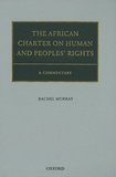 Rachel Murray - The African Charter on Human and Peoples' Rights - A Commentary.