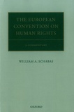 William Schabas - The European Convention on Human Rights - A Commentary.
