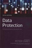 Peter Carey - Data Protection - A Practical Guide to UK and EU Law.