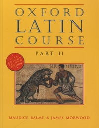 Maurice Balme et James Morwood - Oxford Latin Course - Part 2 : Student's Book.